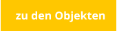 zu den Objekten